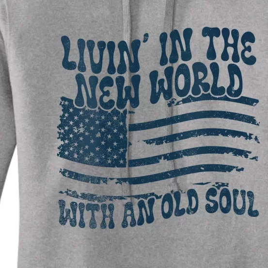 Living In The New World With An Old Soul Women's Pullover Hoodie