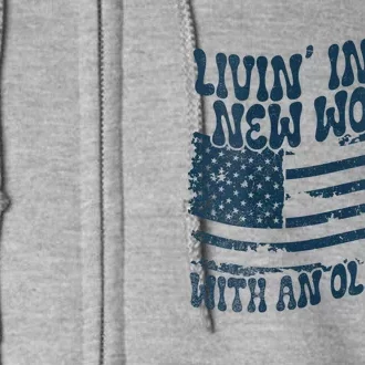 Living In The New World With An Old Soul Full Zip Hoodie