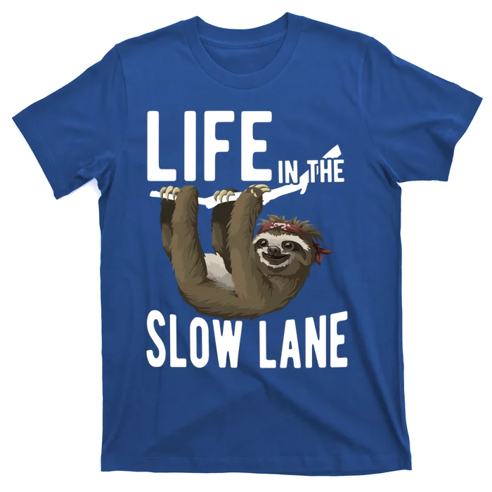 Life In The Slow Lane Funny Sloth Lover Meaningful Gift T-Shirt