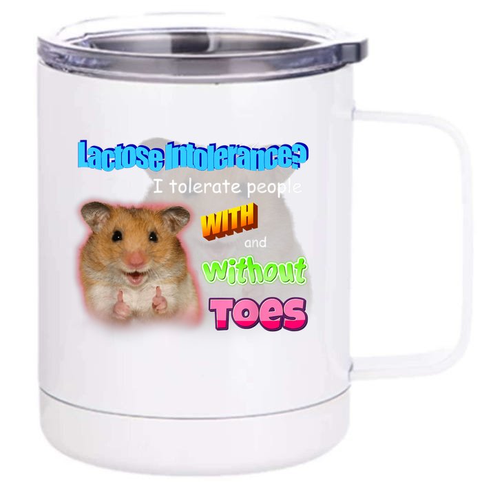 Lactose Intolerance Tolerate People With And Without Toes Meme Front & Back 12oz Stainless Steel Tumbler Cup