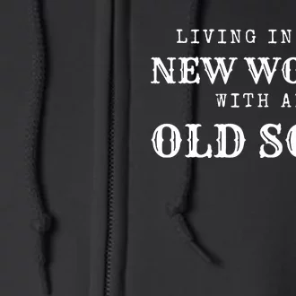 Living In The New World With An Old Soul America Flag Full Zip Hoodie