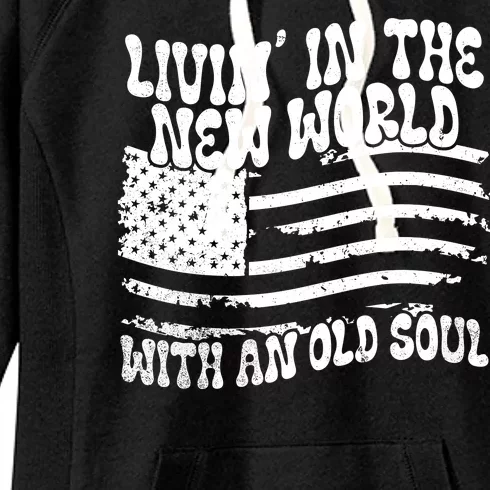 Living In The New World With An Old Soul Women's Fleece Hoodie