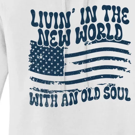 Living In The New World With An Old Soul Women's Pullover Hoodie