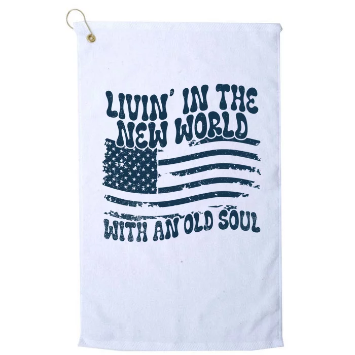 Living In The New World With An Old Soul Platinum Collection Golf Towel