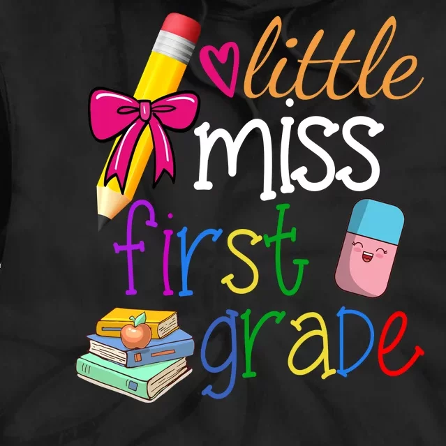 Little Miss First Grade Tie Dye Hoodie