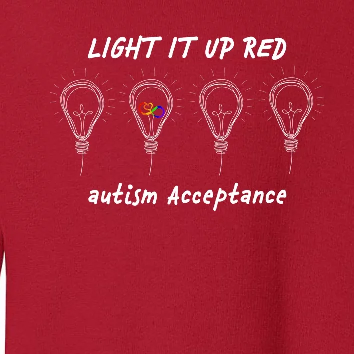 Light It Up Red Autism Acceptance Toddler Sweatshirt