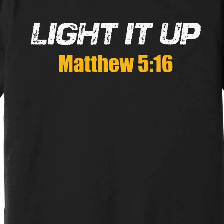 Light It UP Premium T-Shirt