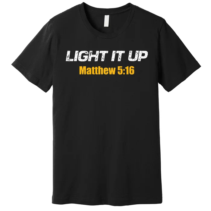 Light It UP Premium T-Shirt