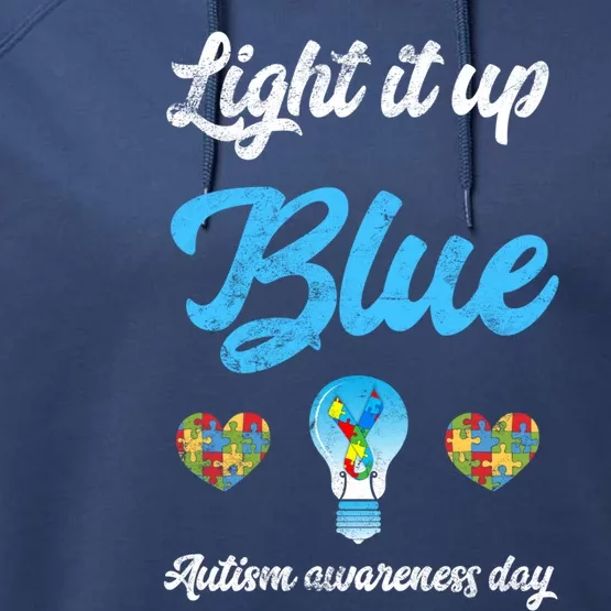 Light It Up Blue Autism Awareness Day Down Syndrome Gift Performance Fleece Hoodie