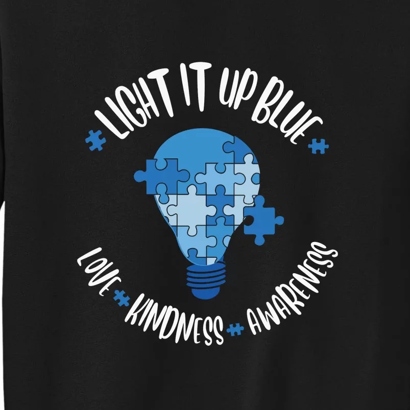 Light It Up Blue Love Kindness Awareness Puzzle Autism Awareness Month Tall Sweatshirt