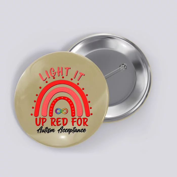 Light It Up Red For Autism Acceptance Red Rainbow Button