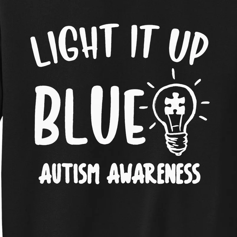 Light It Up Blue Autism I Wear Blue For Warrior Tall Sweatshirt