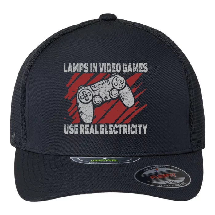 Lamps In Video Games Use Real Electricity Gaming Jokes Gamer Flexfit Unipanel Trucker Cap