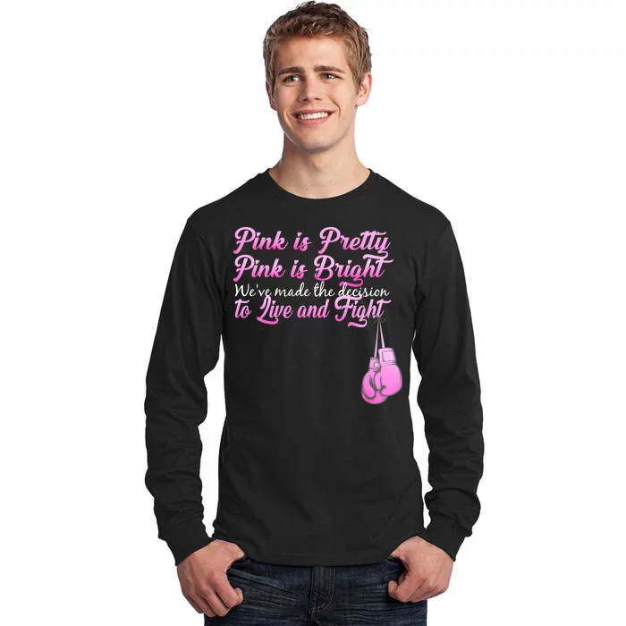 Live And Fight Pink Breast Cancer Tall Long Sleeve T-Shirt