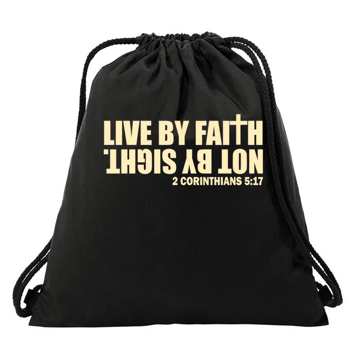 Live By Faith Not By Sight Drawstring Bag