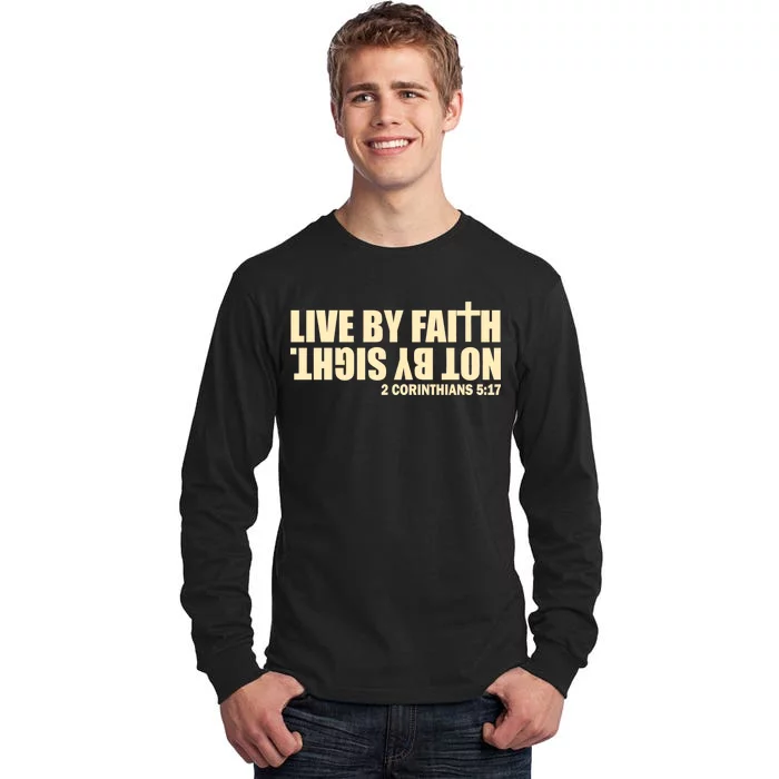 Live By Faith Not By Sight Tall Long Sleeve T-Shirt