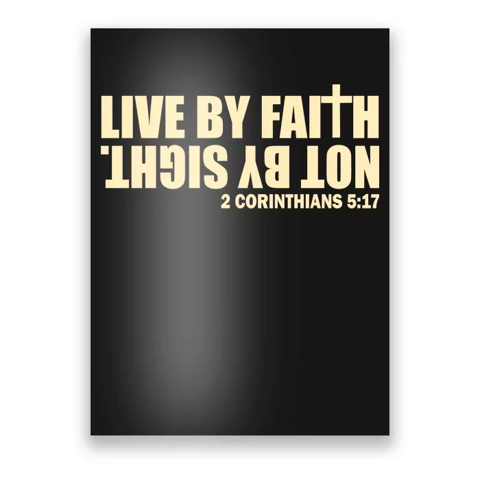 Live By Faith Not By Sight Poster