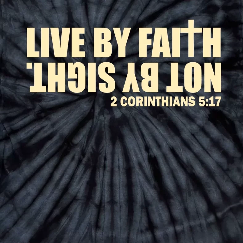 Live By Faith Not By Sight Tie-Dye T-Shirt