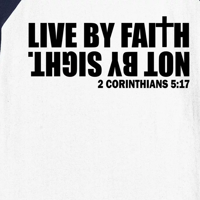 Live By Faith Not By Sight Baseball Sleeve Shirt