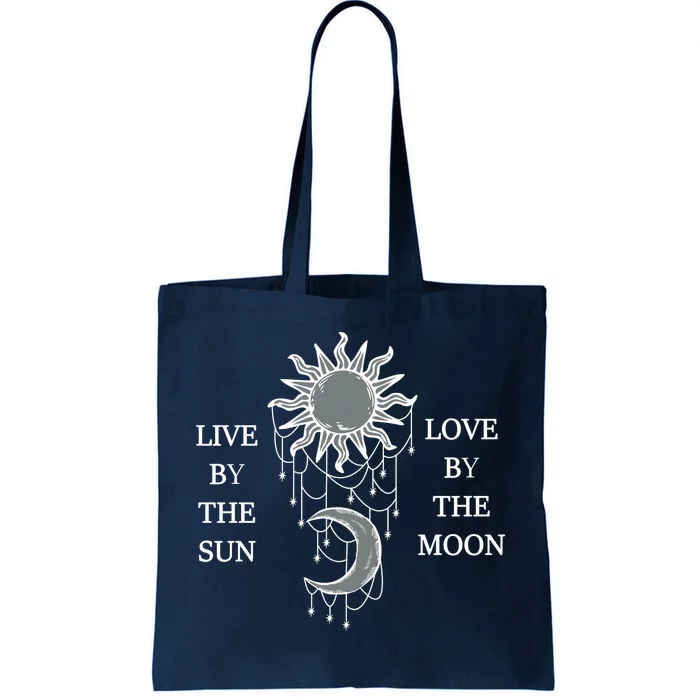 Live By The Sun Love By The Moon Tote Bag