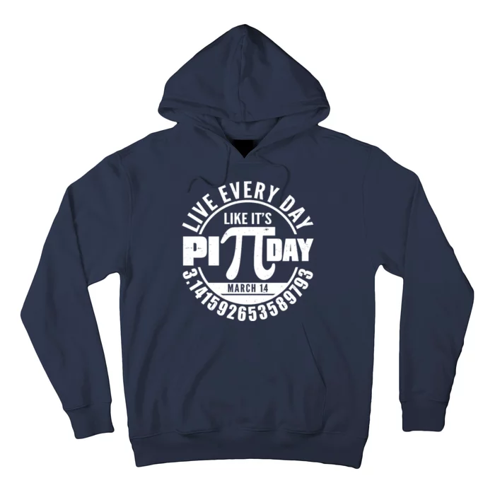 Live Every Day Like It's Pi Day March 14 3.14 Emblem Hoodie