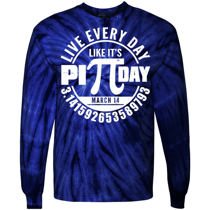 Live Every Day Like It's Pi Day March 14 3.14 Emblem Tie-Dye Long Sleeve Shirt