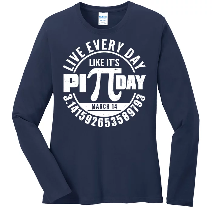 Live Every Day Like It's Pi Day March 14 3.14 Emblem Ladies Long Sleeve Shirt