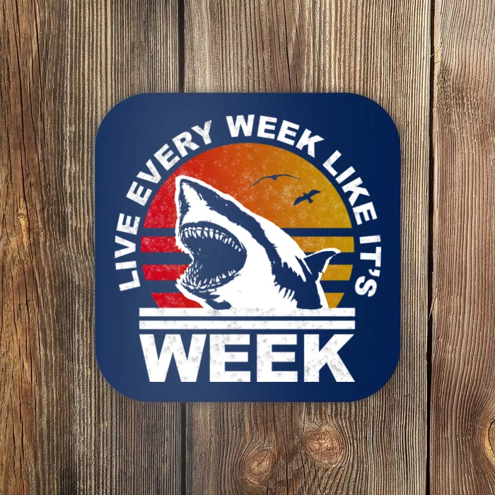 Live Every Week Like It's Shark Week Coaster