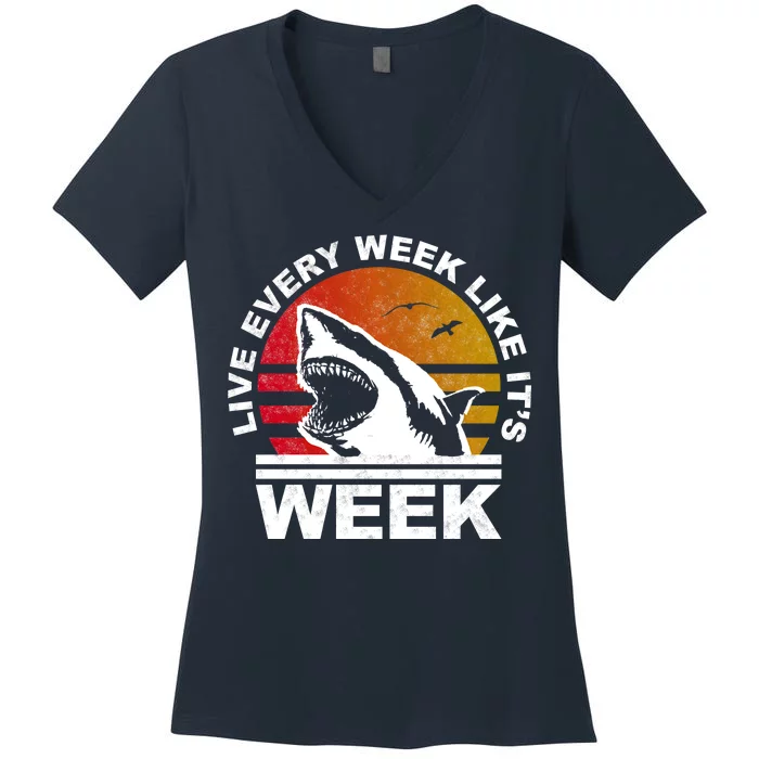 Live Every Week Like It's Shark Week Women's V-Neck T-Shirt