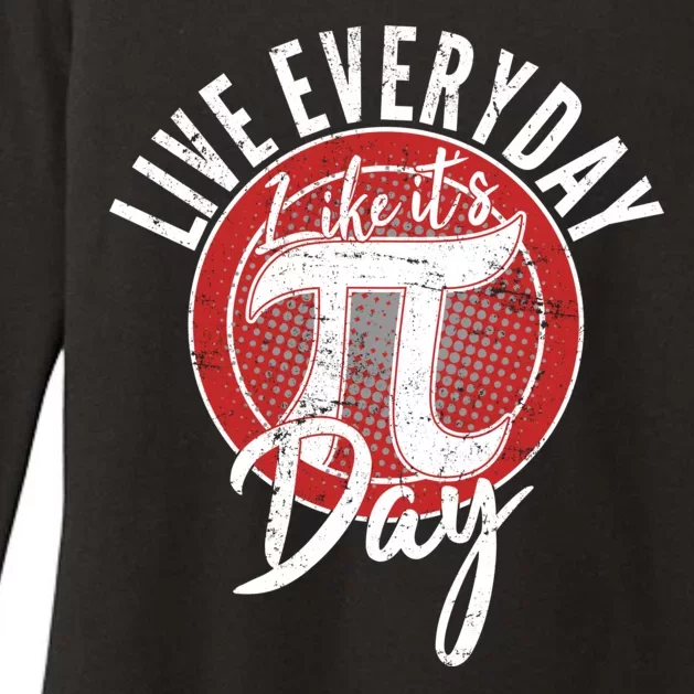 Live Everyday Like It's PI 3.14 Day Womens CVC Long Sleeve Shirt