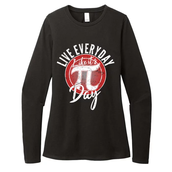 Live Everyday Like It's PI 3.14 Day Womens CVC Long Sleeve Shirt