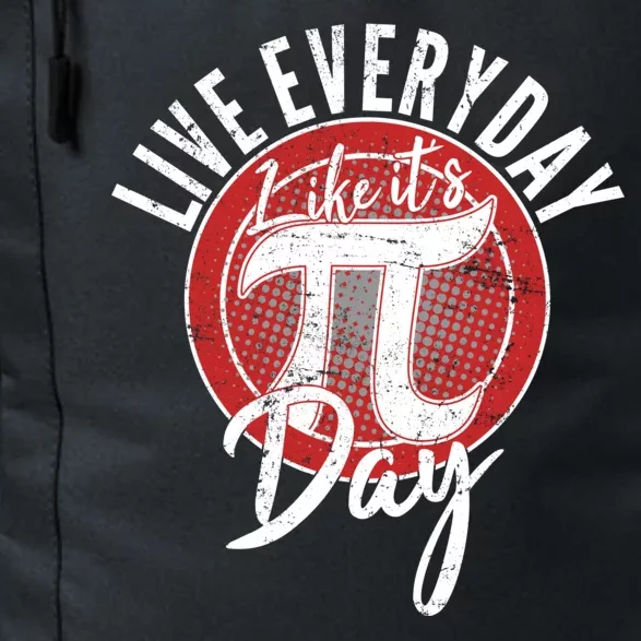 Live Everyday Like It's PI 3.14 Day Daily Commute Backpack