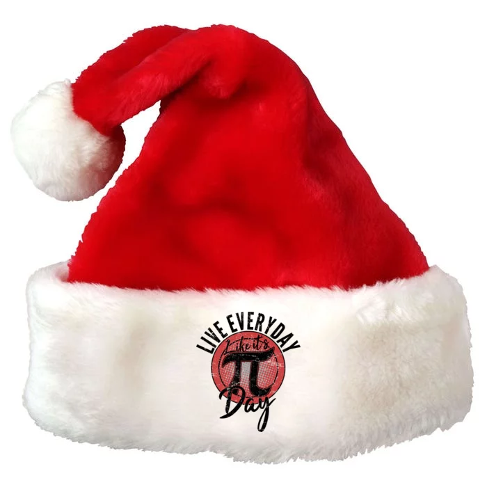 Live Everyday Like It's PI 3.14 Day Premium Christmas Santa Hat