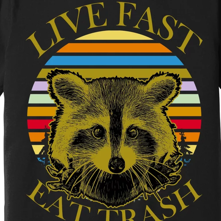 Live Fast Eat Trash Premium T-Shirt