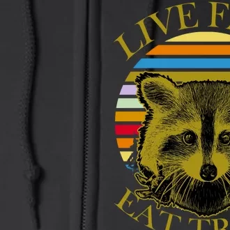 Live Fast Eat Trash Full Zip Hoodie