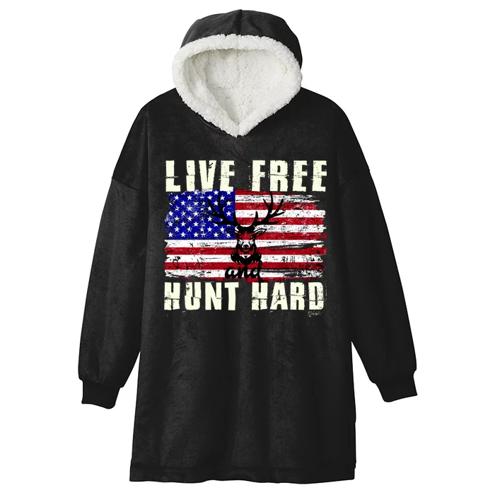 Live Free Hunt Hard Hooded Wearable Blanket