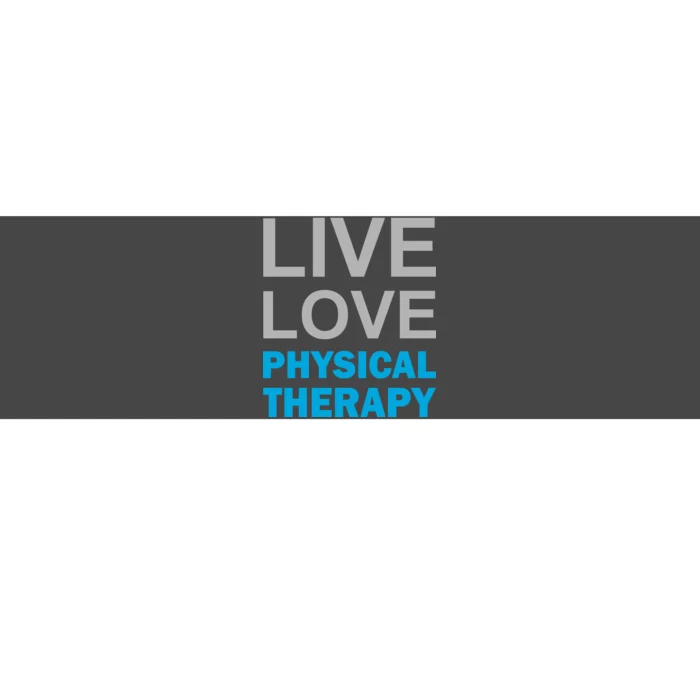 Live Love Physical Therapy Bumper Sticker