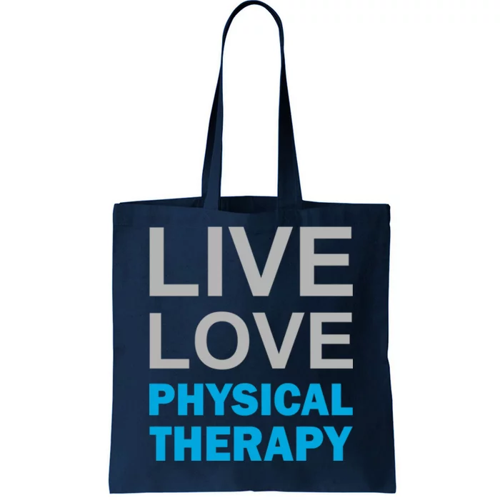 Live Love Physical Therapy Tote Bag