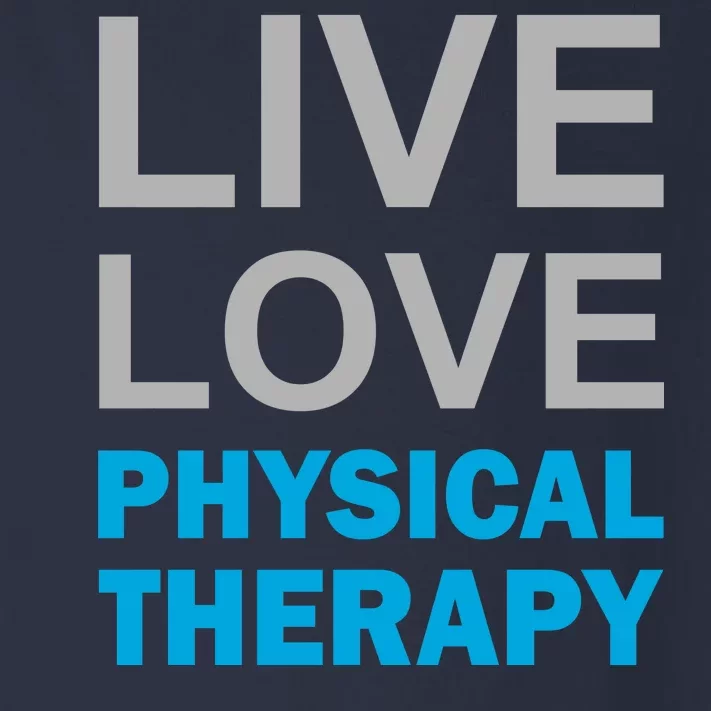 Live Love Physical Therapy Toddler Long Sleeve Shirt