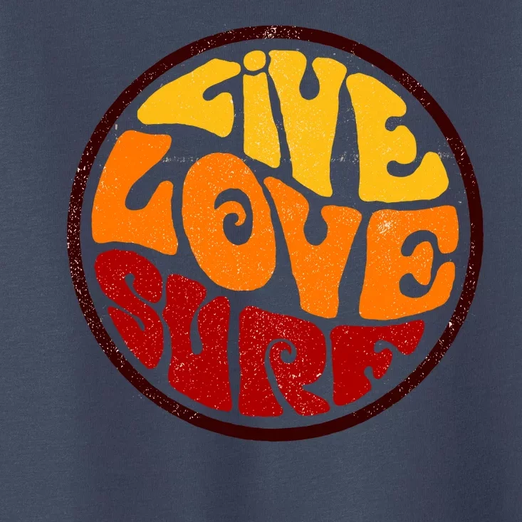 Live Love Surf Toddler T-Shirt