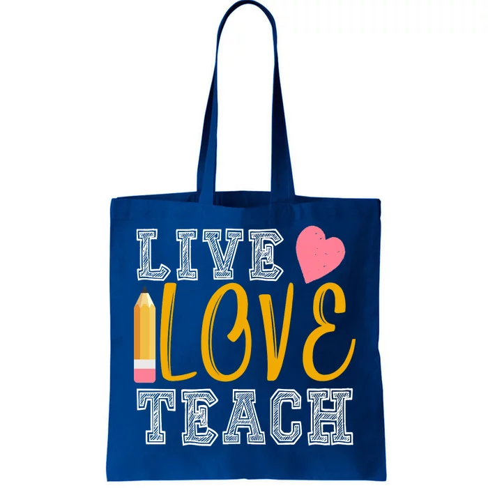 Live Love Teach Tote Bag