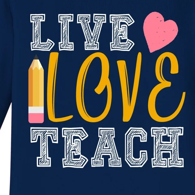 Live Love Teach Baby Long Sleeve Bodysuit