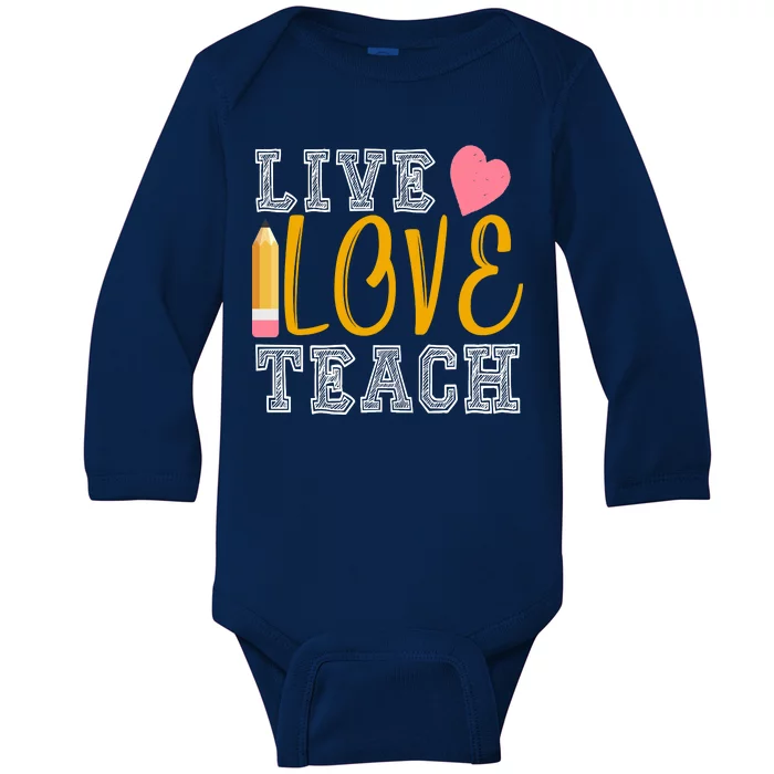 Live Love Teach Baby Long Sleeve Bodysuit