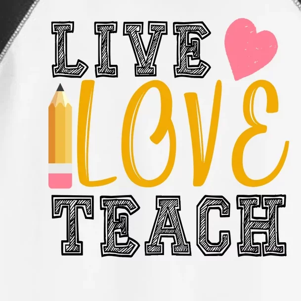 Live Love Teach Toddler Fine Jersey T-Shirt