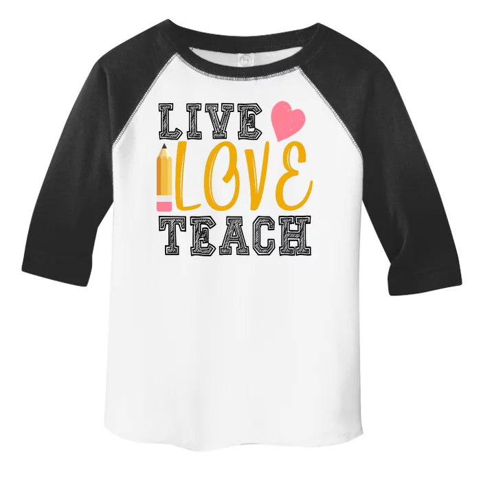 Live Love Teach Toddler Fine Jersey T-Shirt