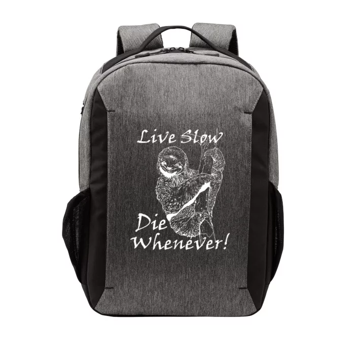 Live Slow Die Whenever Funny Sloth Vector Backpack