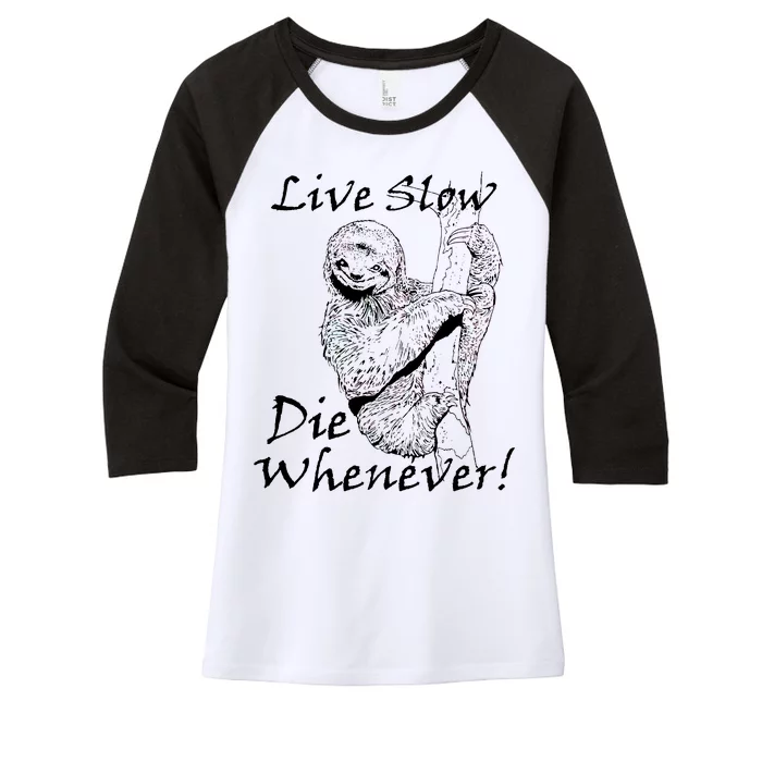 Live Slow Die Whenever Funny Sloth Women's Tri-Blend 3/4-Sleeve Raglan Shirt