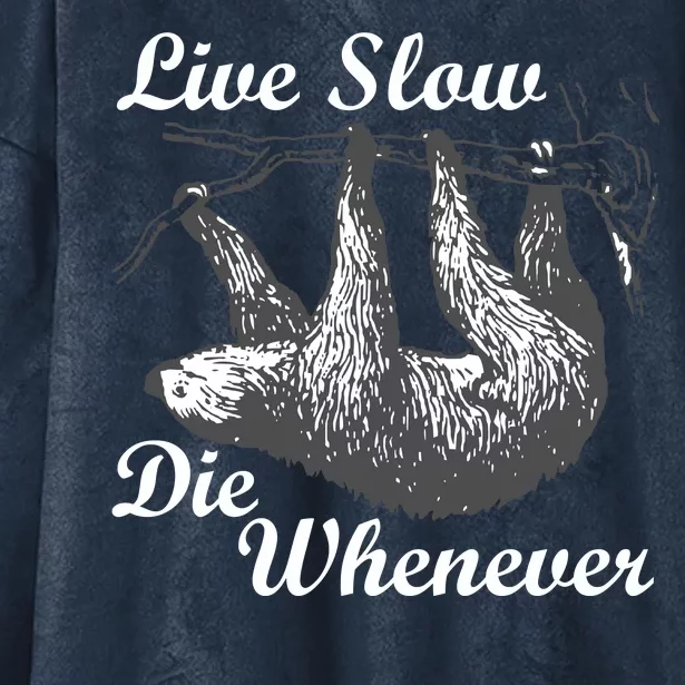 Live Slow Die Whenever Sloth Hooded Wearable Blanket