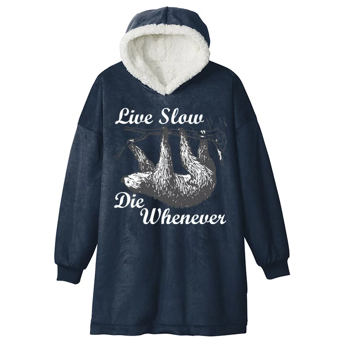 Live Slow Die Whenever Sloth Hooded Wearable Blanket