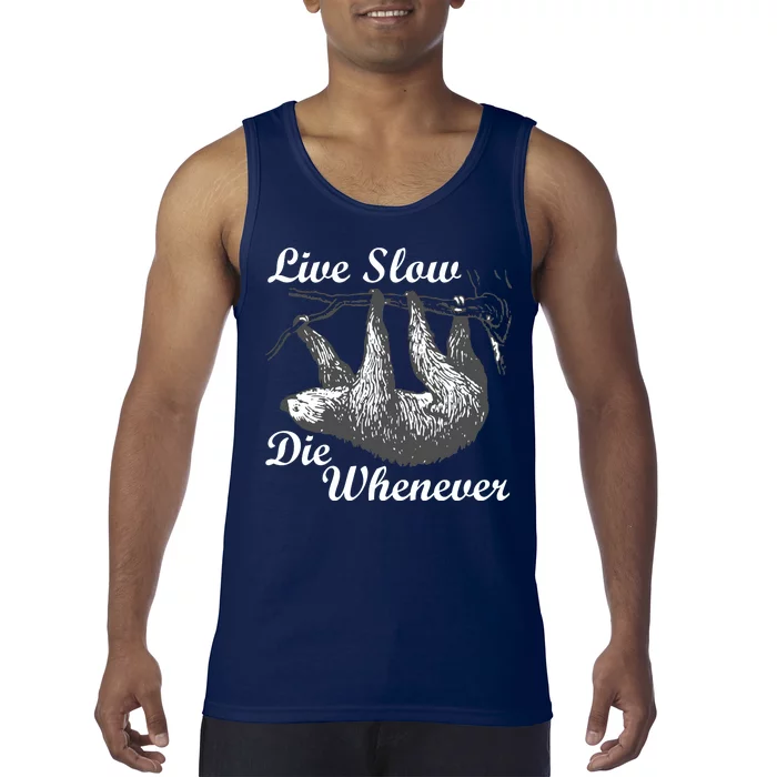 Live Slow Die Whenever Sloth Tank Top